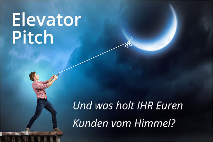 Ein exzellenter Elevator Pitch öffnet alle wichtigen Türen