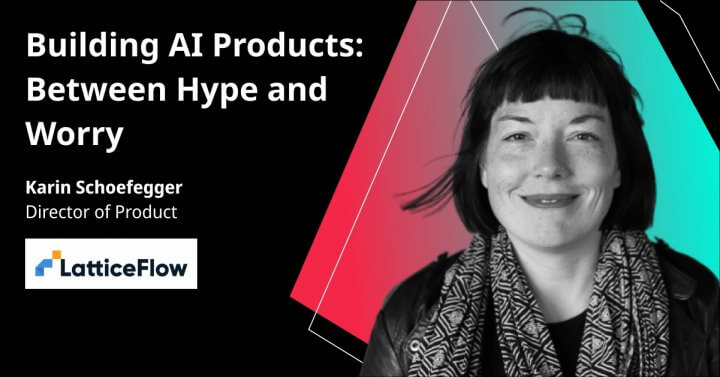 Karin Schoefegger, Director of Product, über “Die Entwicklung von KI-Produkten: Zwischen Hype und Besorgnis”