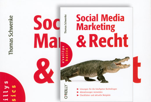 Für die Handbibliothek jedes Online-Aktiven: Das Buch ‘Social Media Marketing & Recht’ von Thomas Schwenke